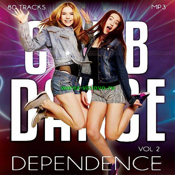 VA - Club Dance Dependence vol.2 (2017)