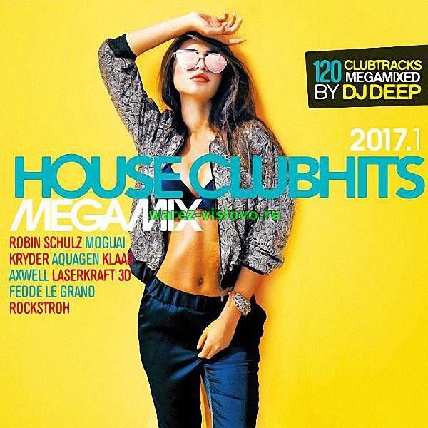 VA - House Clubhits Megamix 2017.1 (2017)