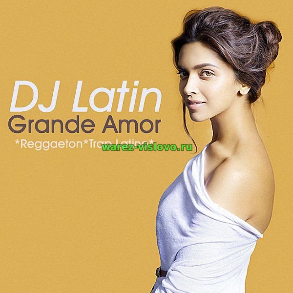 VA - DJ Latin Grande Amor (2017)