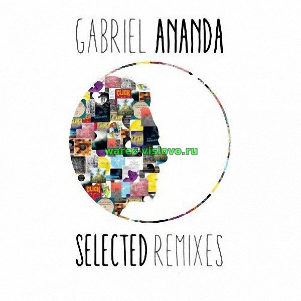 Gabriel Ananda - Selected Remixes (2017)