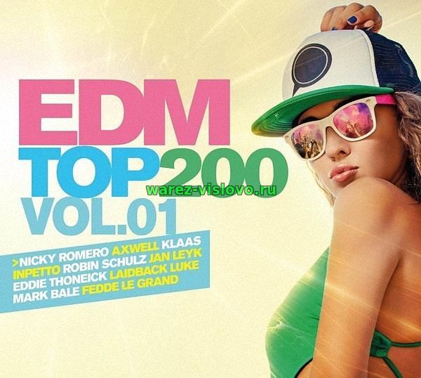 VA - EDM Top 200 Vol. 01 (3CD) (2017)