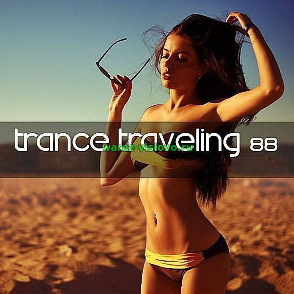 VA - Trance Traveling 88 (2017)