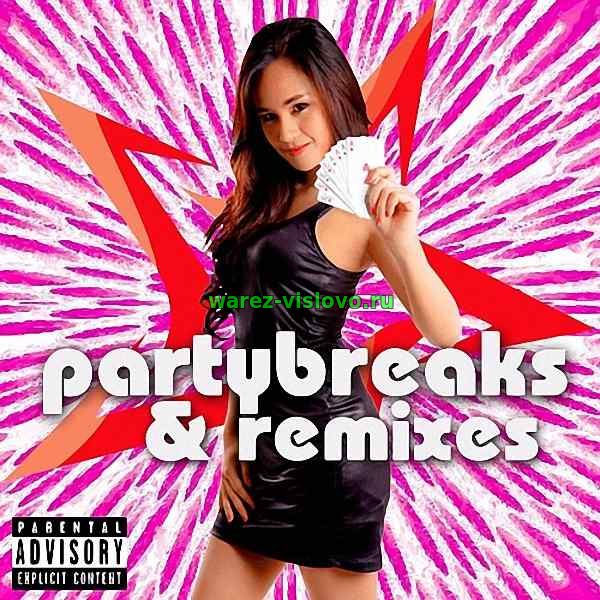 VA - Partybreaks and Remixes (2017)