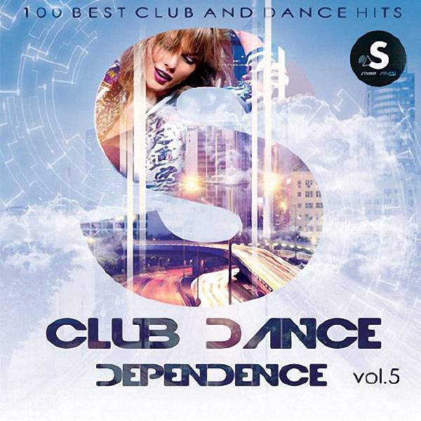 VA - Club Dance Dependence Vol.5 (2017)