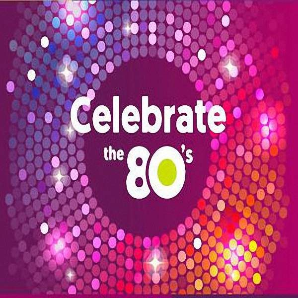 VA - Celebrate the 80's (4CD) (2018)