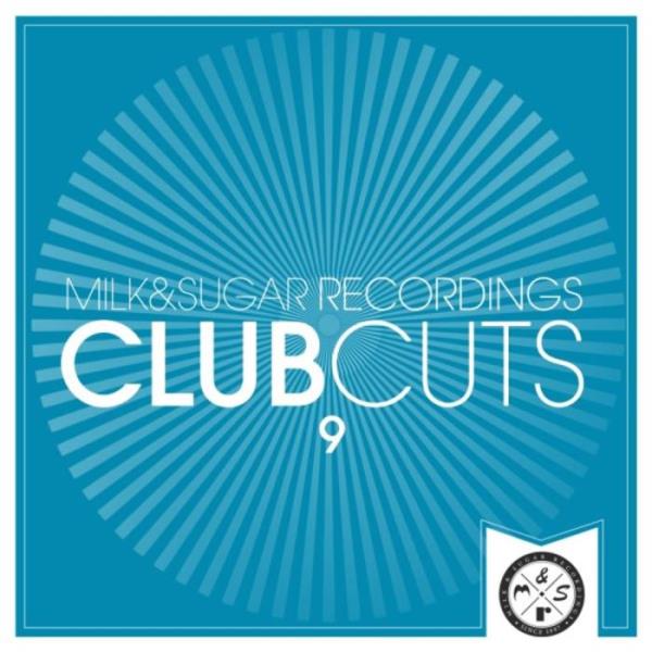 Milk & Sugar Club Cuts Vol 9 (2018)