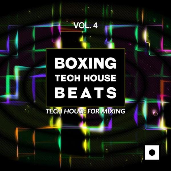 Boxing Tech House Beats, Vol. 4 (Tech House For Mixing) (2018)