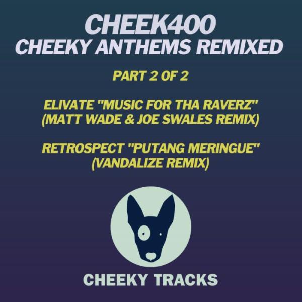 Cheek400 (Cheeky Anthems Remixed, Part 2) (2018)