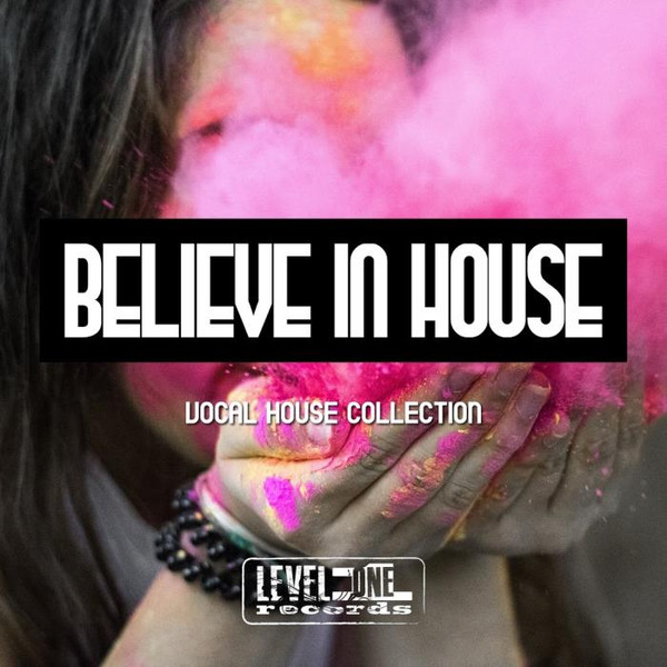 Believe In House (Vocal House Collection) (2018)