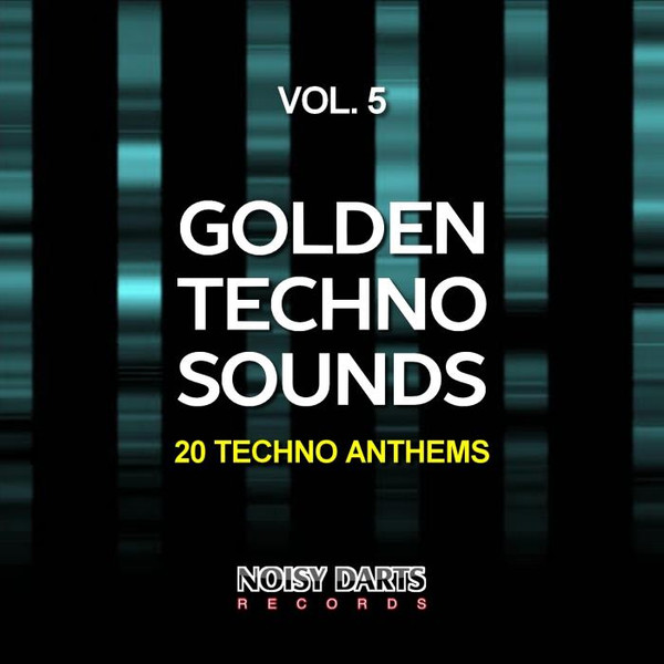 Golden Techno Sounds, Vol. 5 (20 Techno Anthems) (2019)