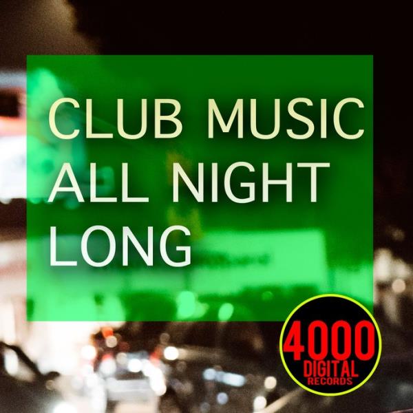 Club Music All Night Long (2019)