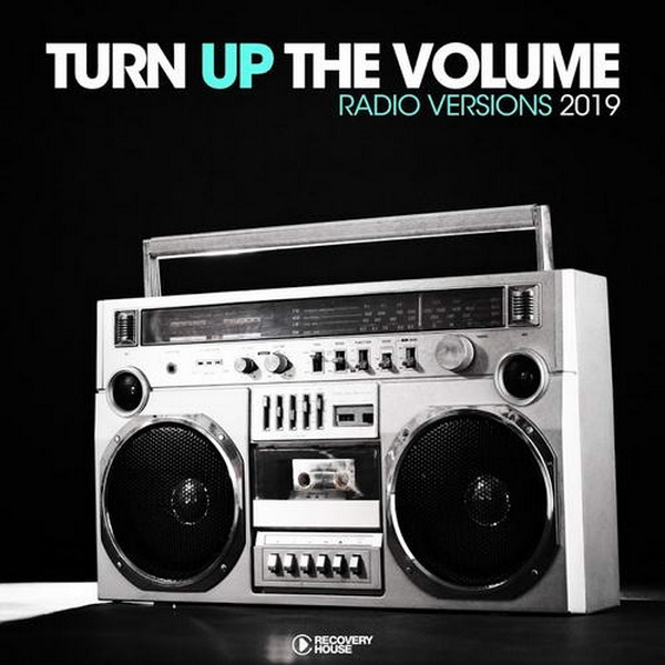 VA - Turn Up The Volume - Radio Versions (2019)