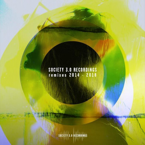 Society 3.0 Recordings Remixes 2014-2018 (2019)