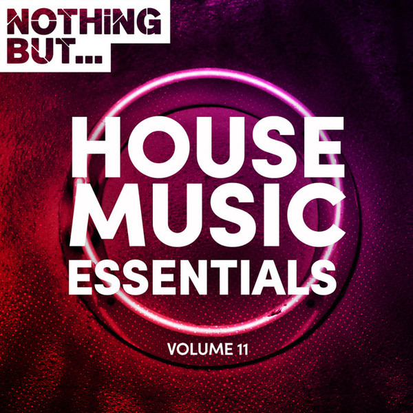 Nothing But... Essential House Music, Vol. 07 (2019)