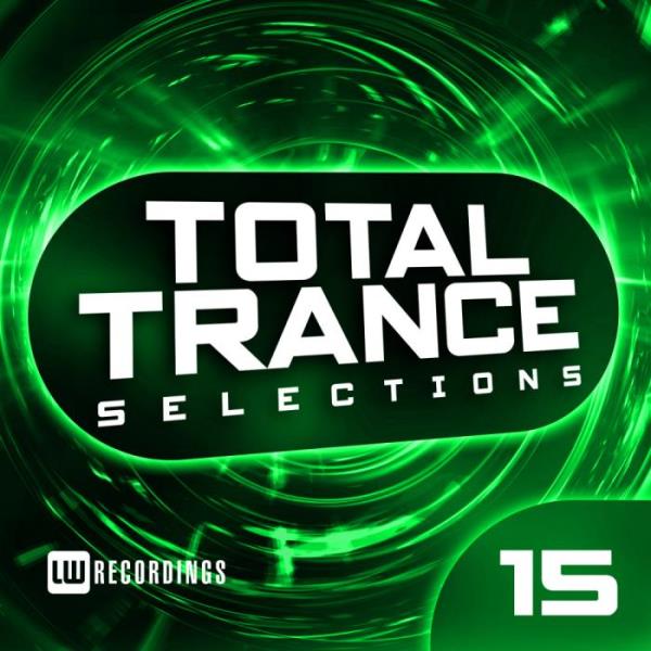 Total Trance Selections, Vol. 15 (2019)