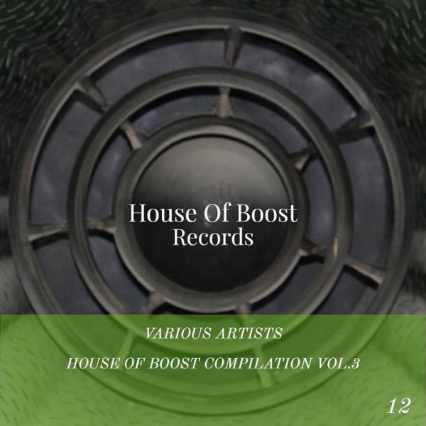 House Of Boost Compilation Vol. 3 (2019)