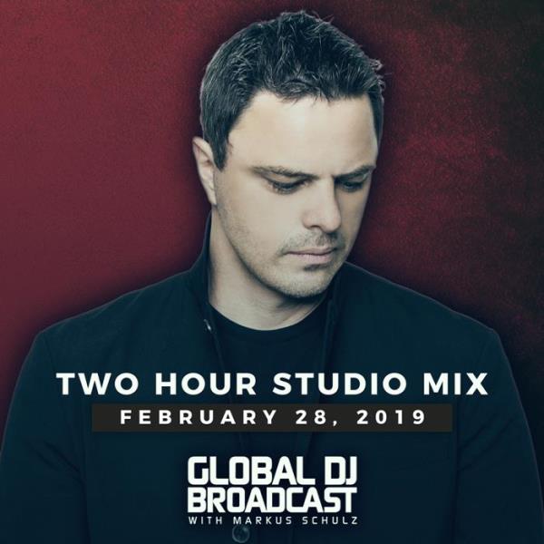 Markus Schulz - Global DJ Broadcast (2019-02-28)