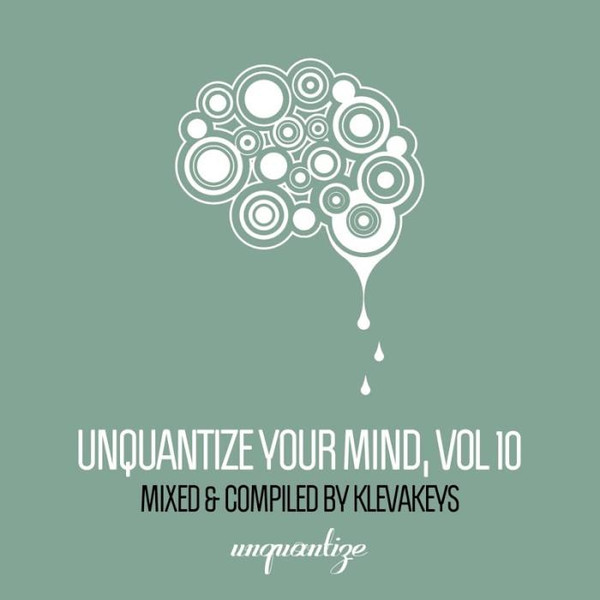 UNQUANTIZE - Unquantize Your Mind Vol. 10 (2019)