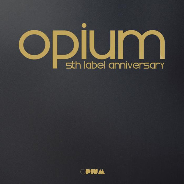 Opium Muzik: Opium 5th Label Anniversary (2019)