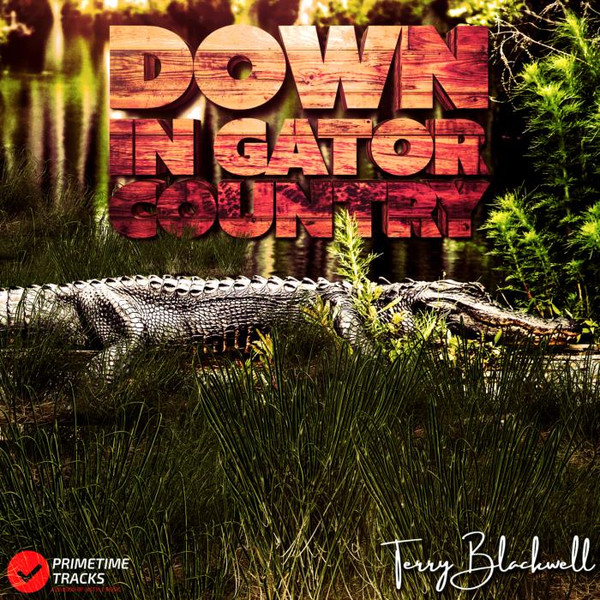 Terry Blackwell - Down in Gator Country (2019)