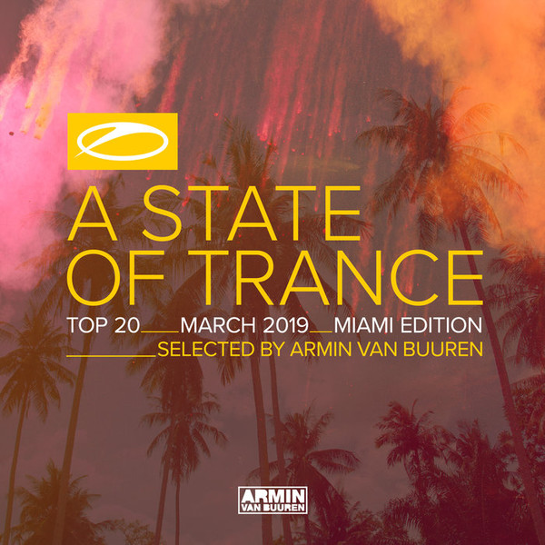 A State Of Trance Top 20 - March 2019 (Selected By Armin Van Buuren) M