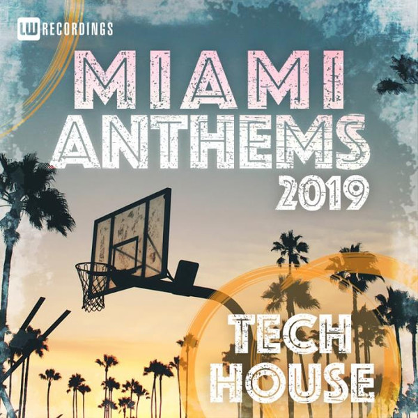 Miami 2019 Anthems Tech House (2019)