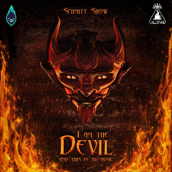 Schmitt Show - I Am The Devil And This Is My Music (2019)