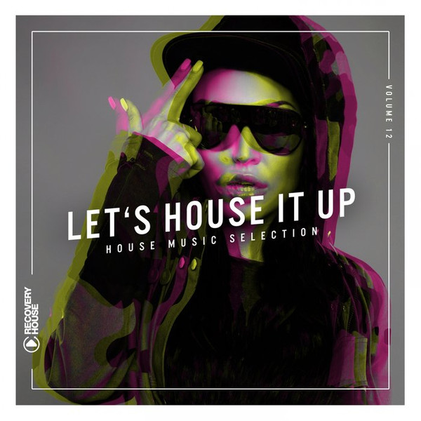 Let's House It Up, Vol. 13 (2019)