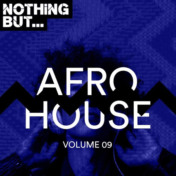 Nothing But... Afro House, Vol. 09 (2019)