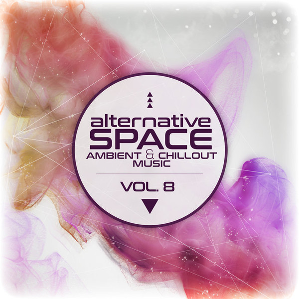 Alternative Space: Ambient & Chillout Music Vol. 8 (2019)