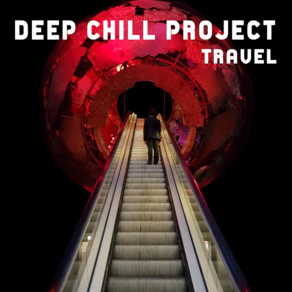 Deep Chill Project - Travel (2019)