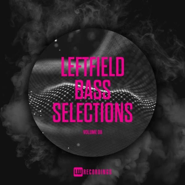 Leftfield Bass Selections, Vol. 08 (2019)