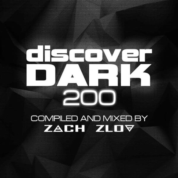 Zach Zlov - Discover Dark 200 (2019) FLAC