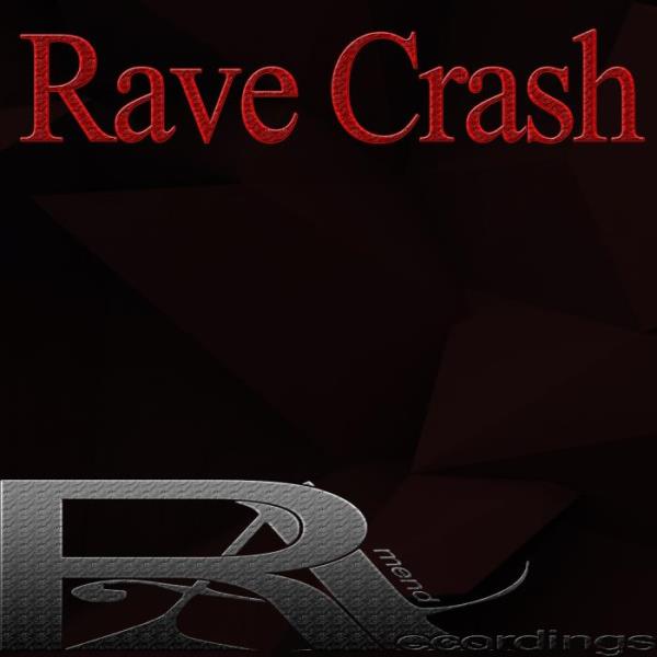 Rave Crash (2019)