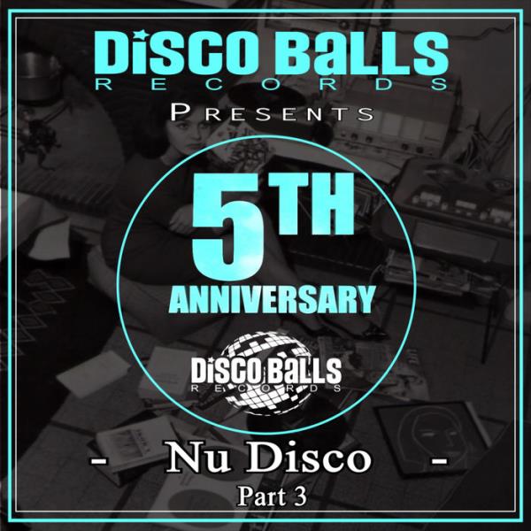 Best Of 5 Years Of Nu Disco Part 3 (2019)