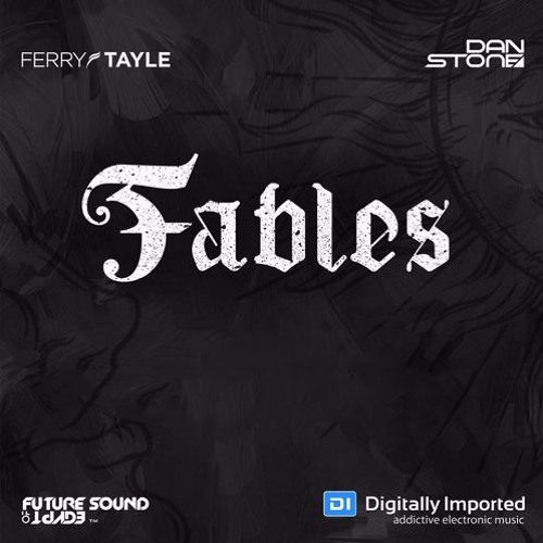 Ferry Tayle & Dan Stone - Fables 099 (2019-05-10)