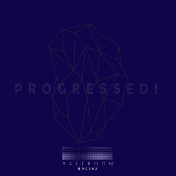 Ballroom - Progressed! (2019)