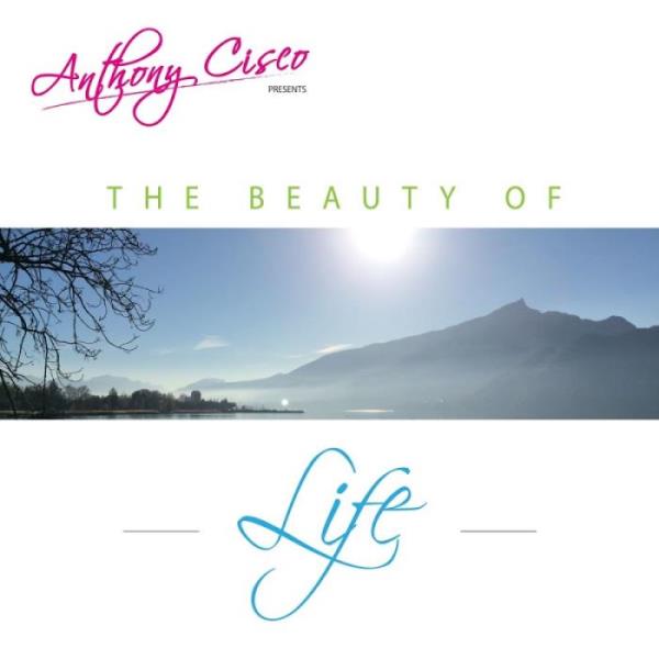 Anthony Cisco - The Beauty Of Life (2019)