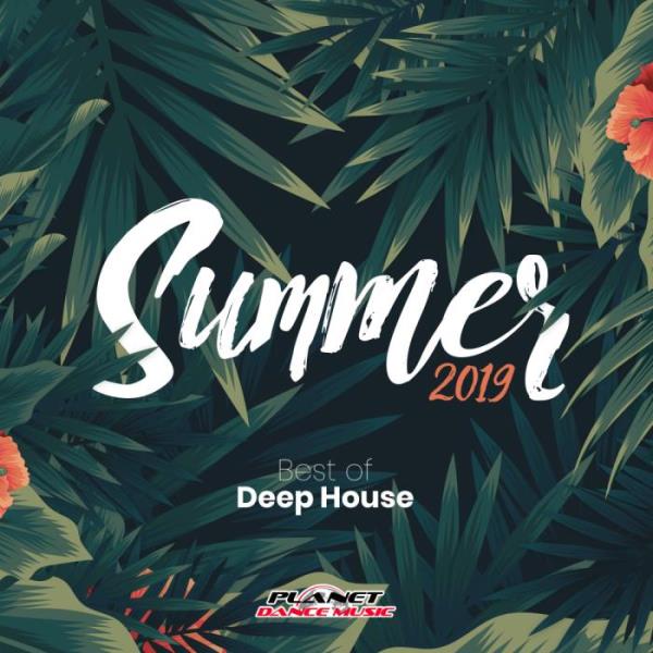 Planet Dance Music - Summer 2019: Best of Deep House (2019)