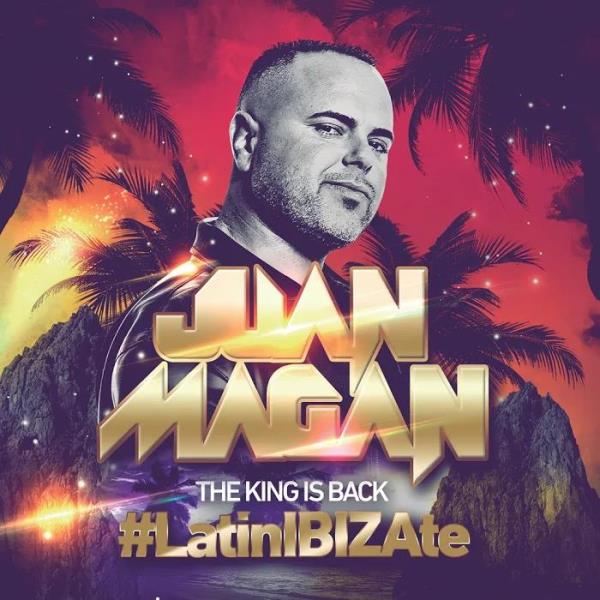 Juan Magan - The King Is Back (#LatinIBIZAte) (2015)