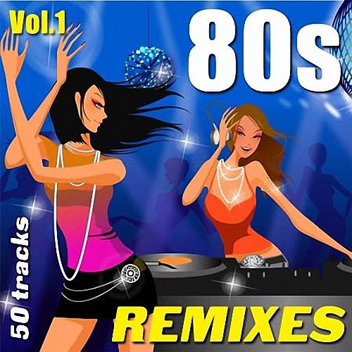 VA - 80s Remixes Vol.1 (2019)