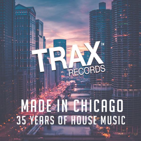 Made In Chicago - 35 Years of House Music (2019)