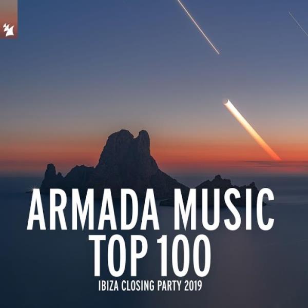 Armada Music Top 100 - Ibiza Closing Party 2019 (2019)