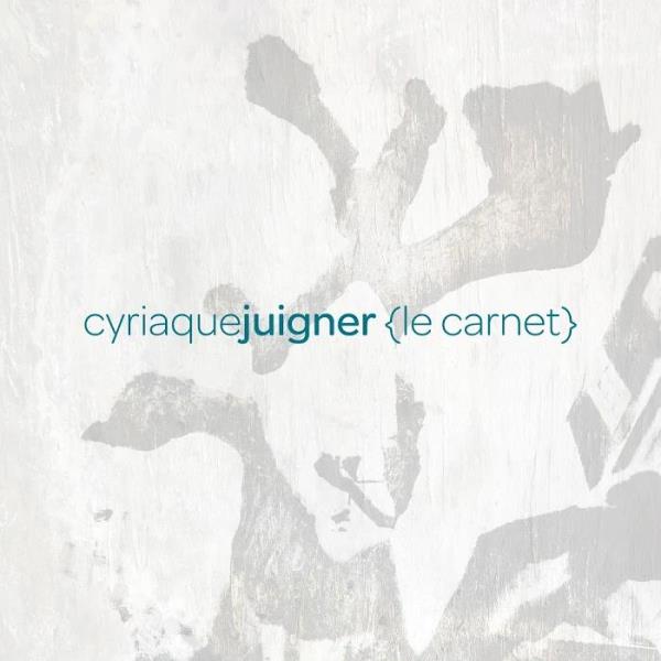 Cyriaque Juigner - Le Carnet (2019)