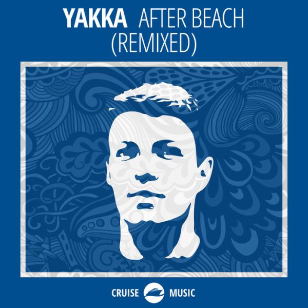 Yakka - After Beach (Remixed) (2019)