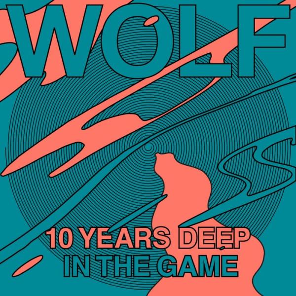 Wolf 10 Years Deep in the Game (2019)