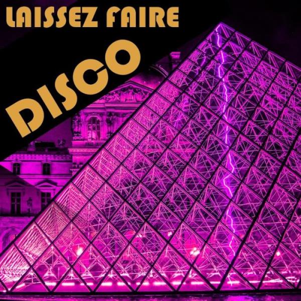 Laissez Faire Disco (2019)