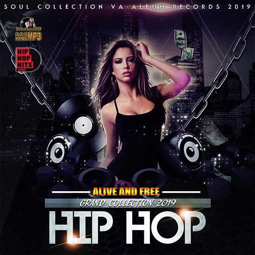 Alive And Free: Grand Hip-Hop Collection