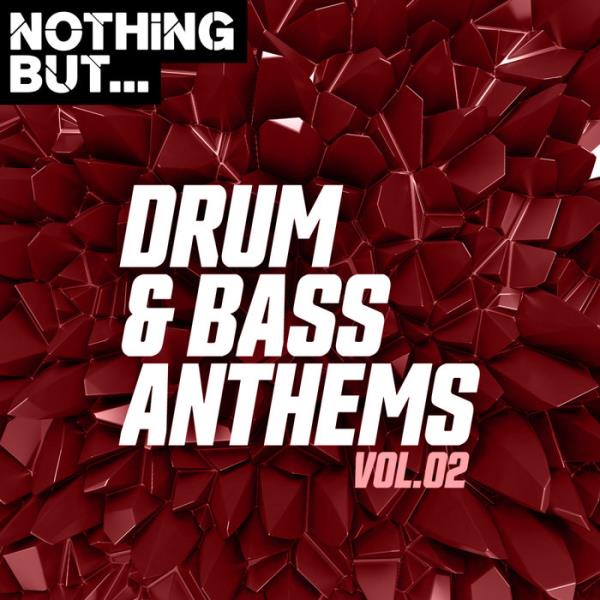 Nothing But... Drum & Bass Anthems, Vol. 02 (2019)