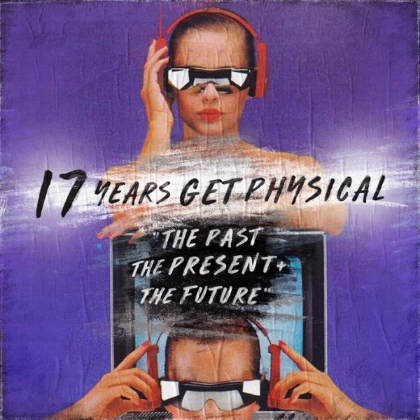 17 Years Get Physical - The Past, The Present & The Future (2019) FLAC